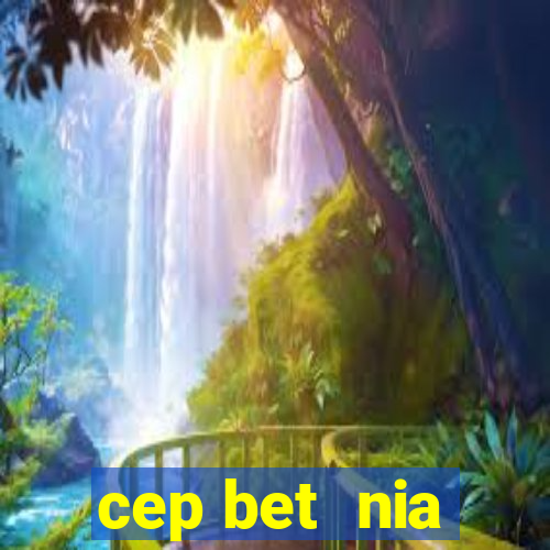 cep bet  nia